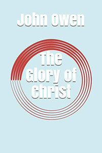 The Glory of Christ 