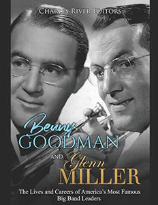 Benny Goodman and Glenn Miller 