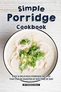 Simple Porridge Cookbook 