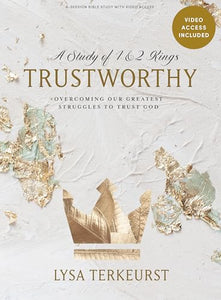 Trustworthy: Bible Study Book with Video Access 