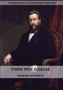 Todo por Gracia (Large Print Edition) 