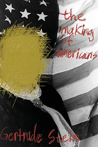 The Making of Americans 