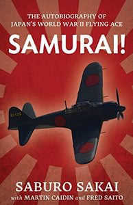 Samurai | the Autobiography of Japan's World War II Flying Ace 