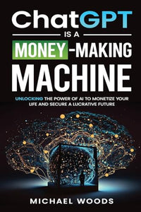 ChatGPT IS A MONEY-MAKING MACHINE 