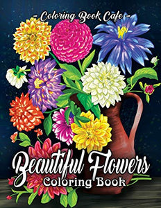 Beautiful Flowers Coloring Book 