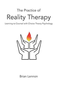 The Practice of Reality Therapy 