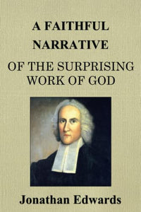 A Faithful Narrative of the Surprising Work of God 