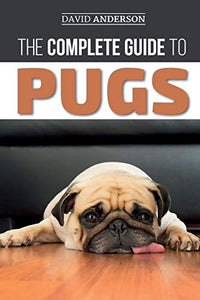 The Complete Guide to Pugs 