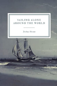 Sailing Alone Around the World 