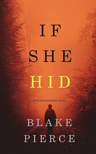 If She Hid (A Kate Wise Mystery-Book 4) 