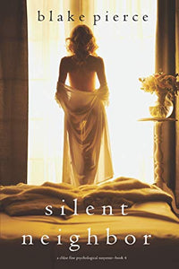 Silent Neighbor (A Chloe Fine Psychological Suspense Mystery-Book 4) 