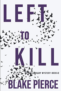 Left to Kill (An Adele Sharp Mystery-Book Four) 