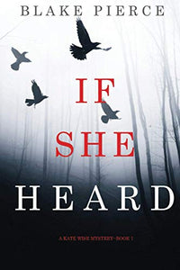 If She Heard (A Kate Wise Mystery-Book 7) 