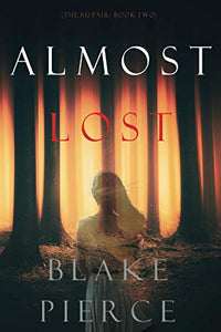 Almost Lost (The Au Pair-Book Two) 