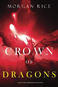 Crown of Dragons (Age of the Sorcerers-Book Five) 