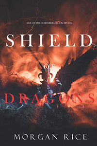 Shield of Dragons (Age of the Sorcerers-Book Seven) 