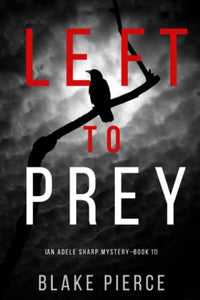 Left to Prey (An Adele Sharp Mystery-Book Eleven) 