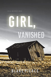 Girl, Vanished (An Ella Dark FBI Suspense Thriller-Book 5) 