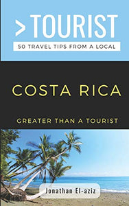 Greater Than a Tourist- Costa Rica 