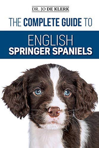 The Complete Guide to English Springer Spaniels 