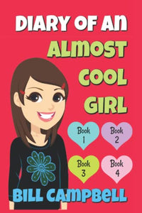 Diary of an Almost Cool Girl - Books 1, 2, 3 and 4 