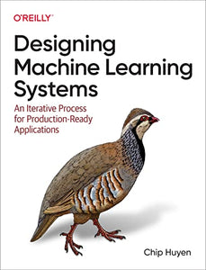 Designing Machine Learning Systems 