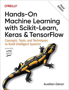 Hands-On Machine Learning with Scikit-Learn, Keras, and TensorFlow 3e 