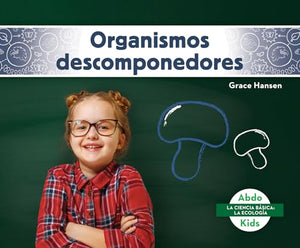 Organismos Descomponedores (Decomposers) 