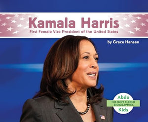 Kamala Harris: First Female Vice President of the United States 