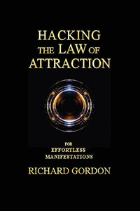 Hacking the Law of Attraction 