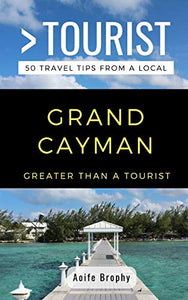 Greater Than a Tourist- Grand Cayman 