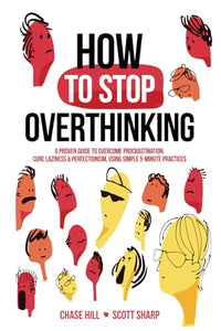 How to Stop Overthinking 