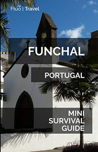 Funchal Mini Survival Guide 