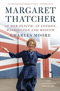 Margaret Thatcher: At Her Zenith 