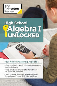 High School Algebra I Unlocked 