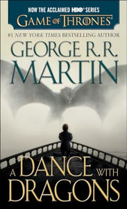 A Dance with Dragons (HBO Tie-in Edition): A Song of Ice and Fire: Book Five 