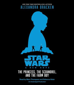 Star Wars: A New Hope: The Princess, the Scoundrel, and the Farm Boy 