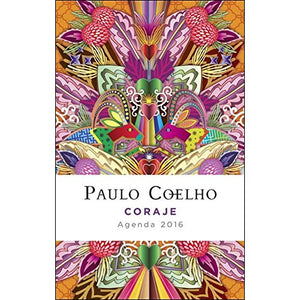 Coraje: Agenda 2016 Paulo Coelho 