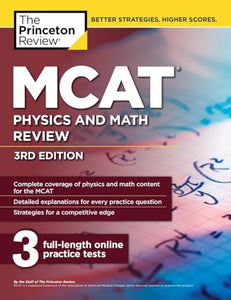 MCAT Physics and Math Review, 3rd Edition 