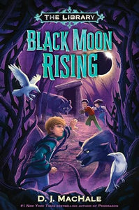 Black Moon Rising (The Library Book 2) 