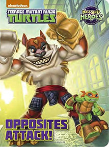 Opposites Attack! (Teenage Mutant Ninja Turtles: Half-Shell Heroes) 