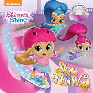 Skate This Way! (Shimmer and Shine) 