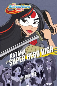 Katana at Super Hero High (DC Super Hero Girls) 