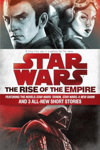 The Rise of the Empire: Star Wars 