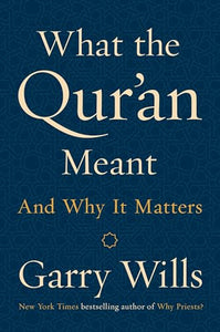 What The Qur'an Meant 