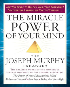 The Miracle Power of Your Mind 