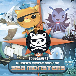 Kwazii's Pirate Book of Sea Monsters 