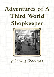 Adventures of A Third World Shopkeeper 