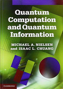 Quantum Computation and Quantum Information 