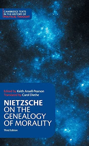 Nietzsche: On the Genealogy of Morality and Other Writings 